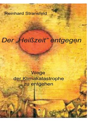 cover image of Der "Heißzeit" entgegen